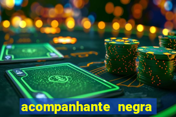 acompanhante negra sao paulo